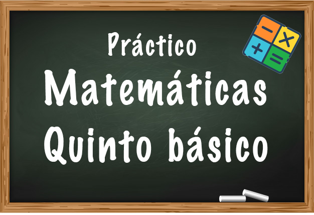 Una Clase Mensual de práctico de Matemáticas Para quinto básico